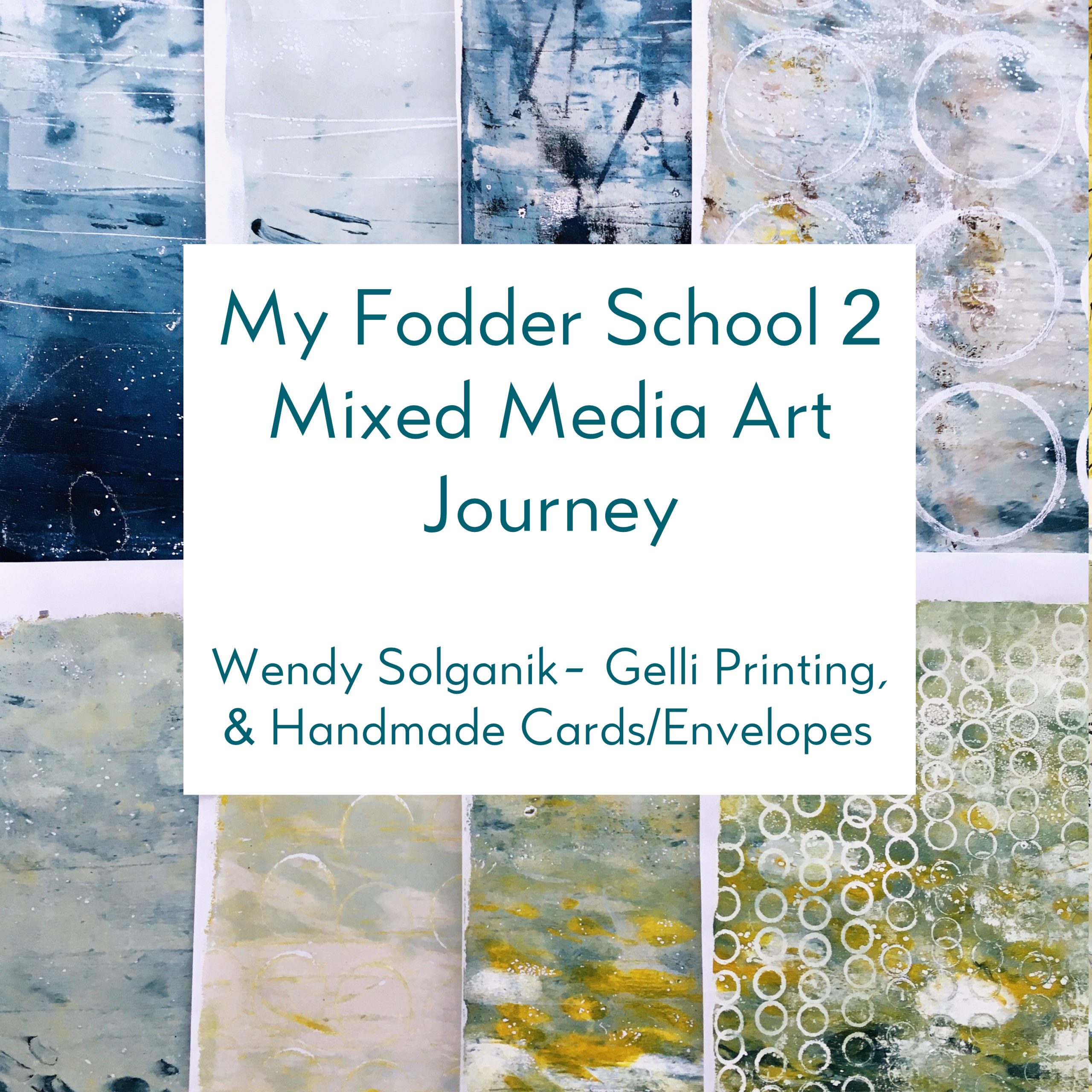 Fodder School 2 - Collage Fodder - Wendy Solganik - Mixed Media Art Online Course