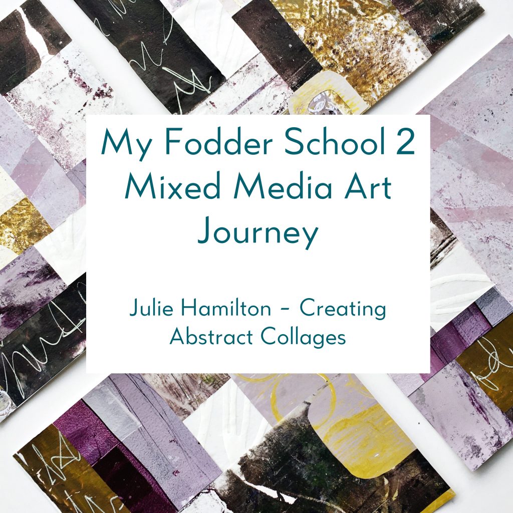 Fodder School 2 Collage Fodder - Julie Hamilton - Mixed Media Art Online Course